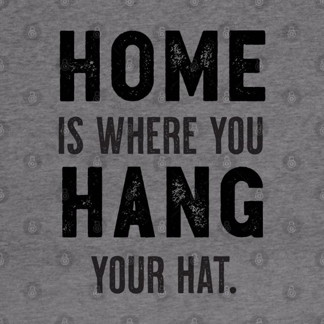 "Home Is Where You Hang Your Hat" Cute Typography Wall Art by The Whiskey Ginger